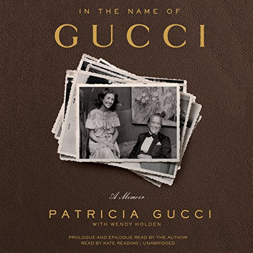 In the Name of Gucci: A Memoir