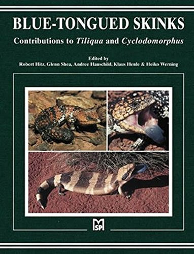 Blue-Tongued Skinks : Contributions to the Knowledge of Tiliqua and CyclodomorphusFrom Matthias Schmidt Publications