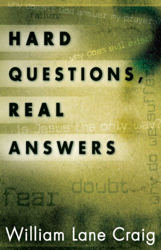 Hard Questions, Real Answers, by William Lane Craig