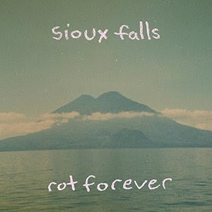 Sioux Falls - Rot Forever (2016)