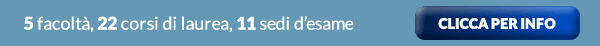 Giurisprudenza, Economia, Ingegneria, Psicologia, Lettere.