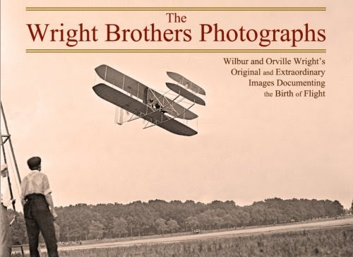 The Wright Brothers Photographs: Wilbur and Orville Wright's Original and Extraordinary Images Documenting the Birth of Flight, by Editors of Kingfisher Press
