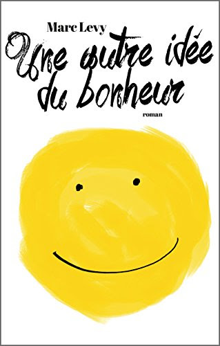 Une autre idée du bonheur Une autre idée du bonheur