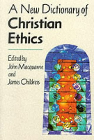 A New Dictionary of Christian EthicsFrom SCM Press