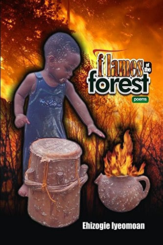 Flames of the Forest, by Ehizogie Iyeomoan