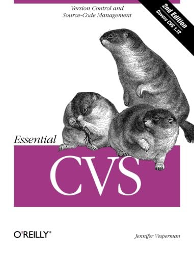 Essential CVS: Version Control and Source Code Management