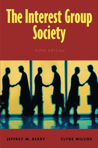 Interest Group Society, by Jeffrey M Berry, Clyde Wilcox
