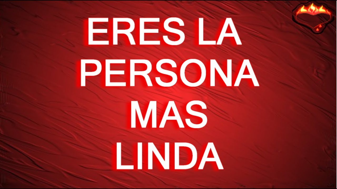 Eres la persona mas linda, poemas de amor, versos 