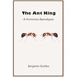The Ant King: A Humorous Apocalypse