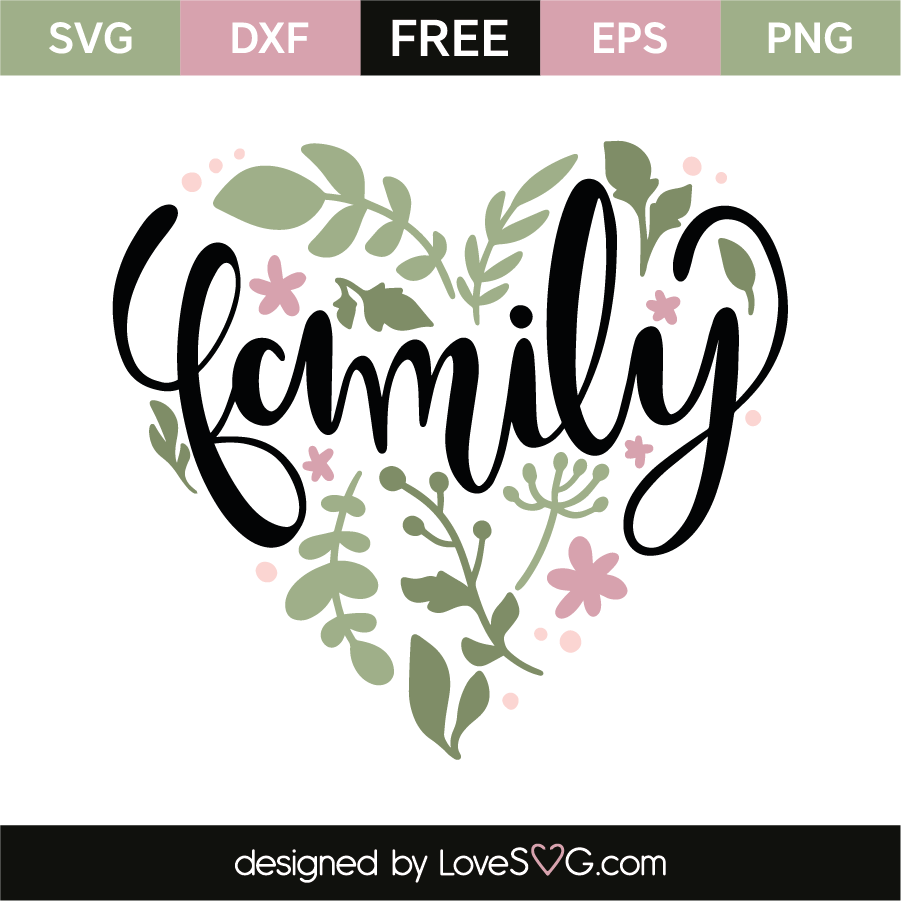 Download Free 135 Family Svg Quotes Free SVG PNG EPS DXF File for Cricut, Silhouette and Other Machine
