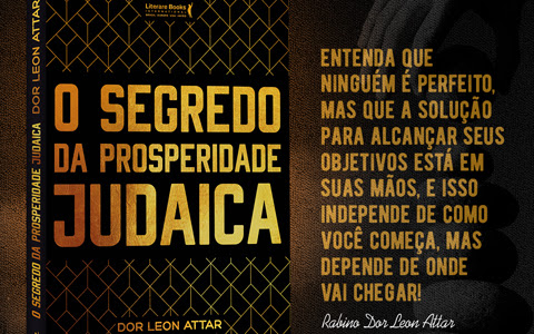 O Segredo da Prosperidade” do rabino Dor Leon Attar O Segredo