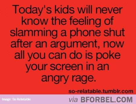 Slamming A Phone Shut Was Awesome Stuff…