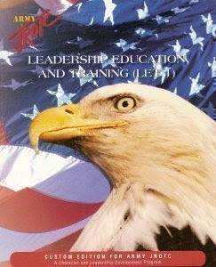 Army JROTC Leadership Education and Training (Let 1)From Pearson Custom Publishing