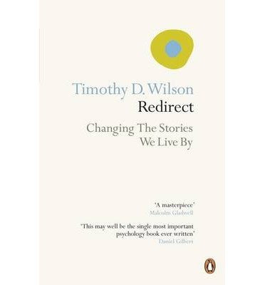 [(Redirect: Changing the Stories We Live By)] [Author: Timothy Wilson] published on (January, 2013)By Timothy Wilson