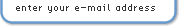 enter your e-mail address