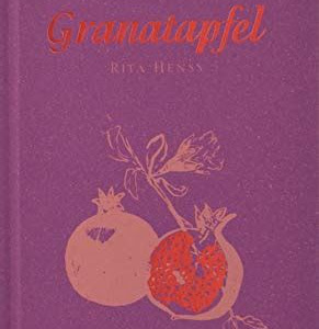 Pdf Download Granatapfel: mandelbaums kleine gourmandisen Best Books of the Month PDF