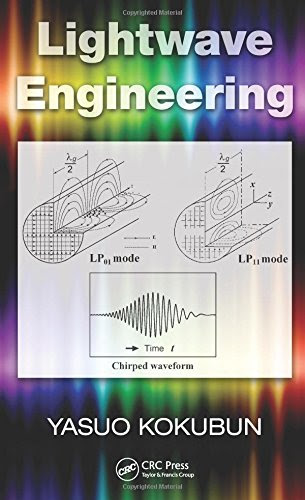Lightwave Engineering (Optical Science and Engineering), by Yasuo Kokubun