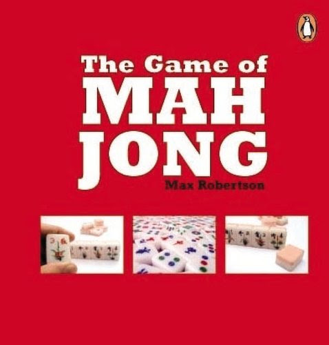 The Game of Mah Jong (Penguin Original), by Max Robertson