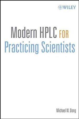 Modern HPLC for Practicing Scientists, by Michael W. Dong