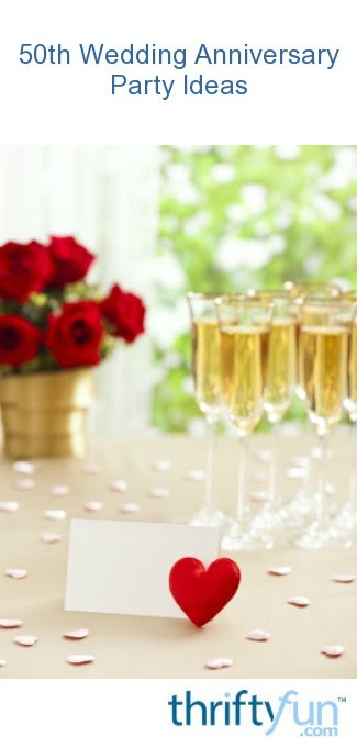  50th  Wedding  Anniversary  Party Ideas  ThriftyFun