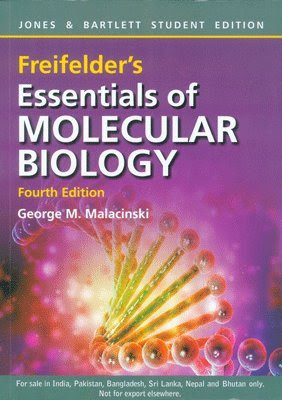 Freifelder'S Essentials Of Molecular Biology, by George M Malacinski