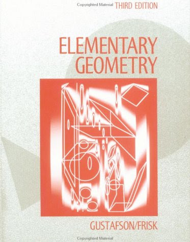 Elementary Geometry, by R. David Gustafson, Peter D. Frisk