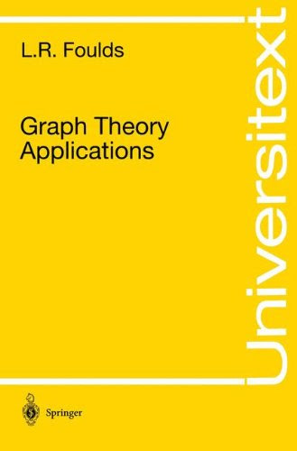 Graph Theory Applications (Universitext), by L.R. Foulds