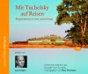 Mit Tucholsky auf Reisen