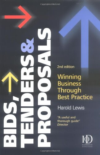 Bids, Tenders and Proposals: Winning Business through Best Practice (Bids, Tenders & Proposals: Winning Business Through Best), by Harold