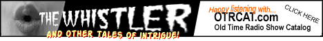 The Whistler and other tales of intrigue... old time radio shows at OTRCAT.com