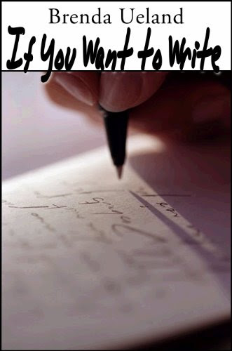 If You Want to Write: A Book about Art, Independence and Spirit (w/linked toc)By Brenda Ueland