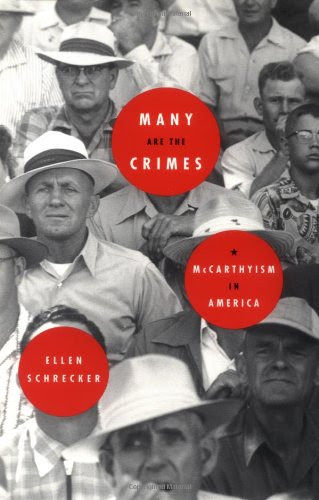 Many Are the Crimes: McCarthyism in America, by Ellen Schrecker Many Are the Crimes: McCarthyism in America, by Ellen Schrecker