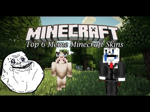 Free Minecraft Download Skins - Top 6 Meme Minecraft Skins ...
