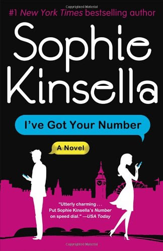 I've Got Your Number: A Novel, by Sophie Kinsella