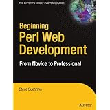 Beginning Perl Web Development: From Novice To Professional (Beginning: From Novice to Professional)