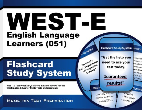 WEST-E English Language Learners (051) Flashcard Study System: WEST-E Test Practice Questions & Exam Review for the Washington Educator Skills Tests-Endorsements (Cards)