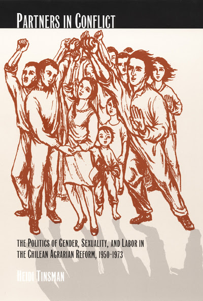 Partners In Conflict The Politics Of Gender Sexuality And Labor In The
Chilean Agrarian Reform 19501973