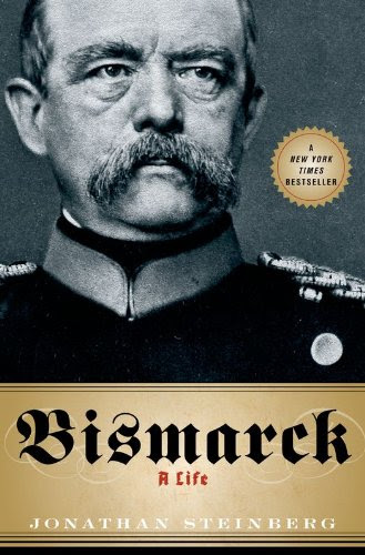 Bismarck : A Life (Kindle Edition) 