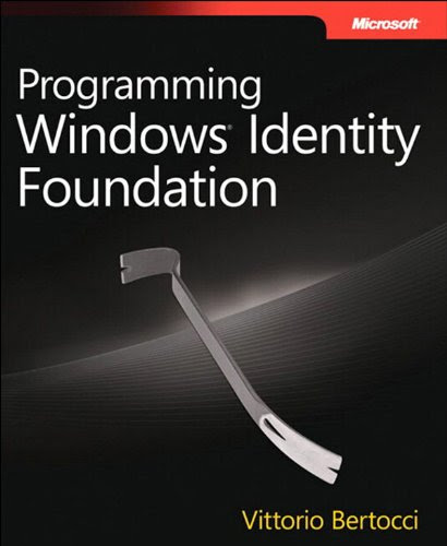 Programming Windows Identity Foundation (Developer Reference)By Vittorio Bertocci