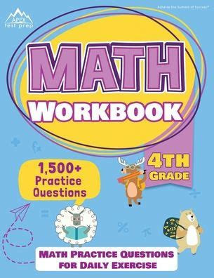 This workbook will challenge your fourth grader with math formulas, shapes practice and angle activities. 4th grade math workbook 1500 practice questions for daily exercise