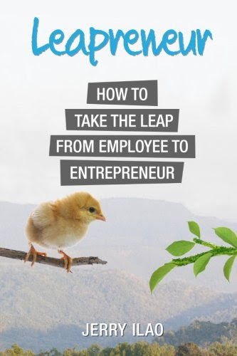 Leapreneur: How to Take the Leap from Employee to EntrepreneurBy Jerry Ilao