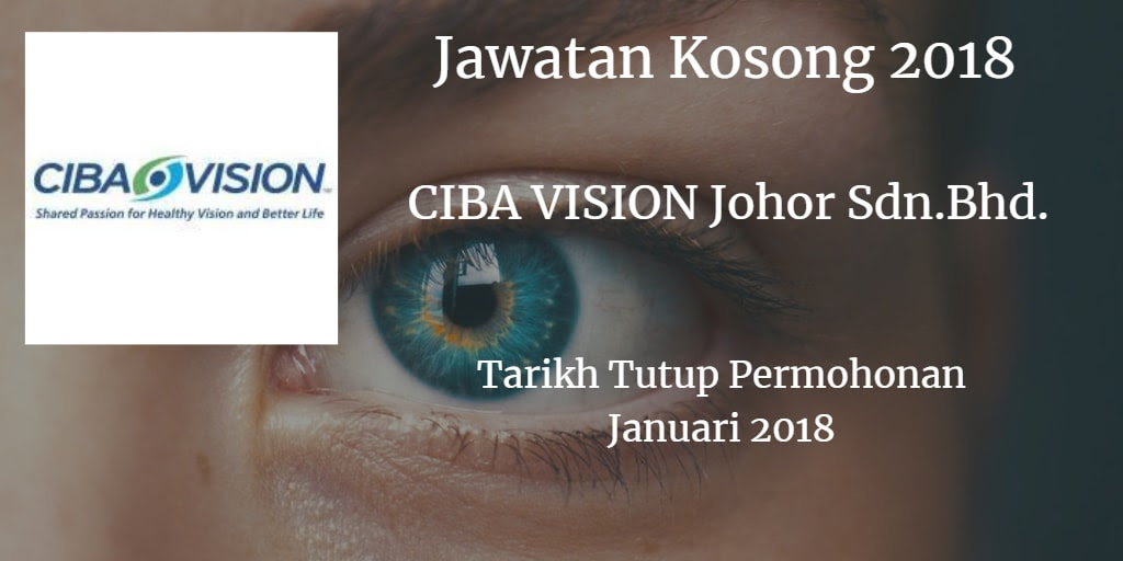 Jawatan Kosong CIBA VISION Johor Sdn.Bhd. Janauri 2018