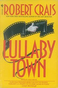Lullaby Town by Robert Crais