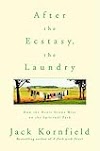 Dowload After the Ecstasy, the Laundry: How the Heart Grows Wise on the
Spiritual Path Pdf