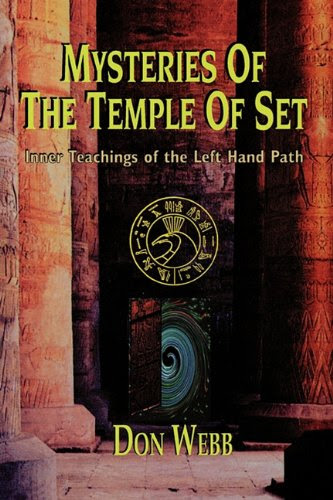 Mysteries of the Temple of Set (Inner Teachings of the Left Hand Path), by Don Webb