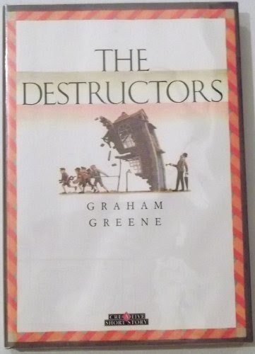 The Destructors (Creative Short Stories), by Graham Greene