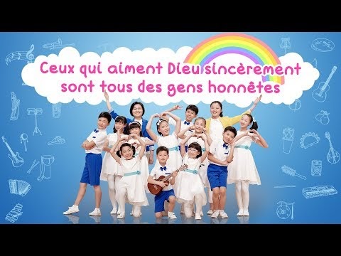 Chant chrétien pour enfants « Ceux qui aiment Dieu sincèrement sont tous des gens honnêtes »