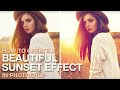 How to Create a Beautiful Sunset Effect in Photoshop | How To Use Photoshop