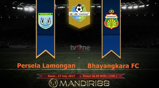  Prediksi Bola : Persela Lamongan Vs Bhayangkara FC , Senin 17 July 2017 Pukul 18.30 WIB @ TVONE