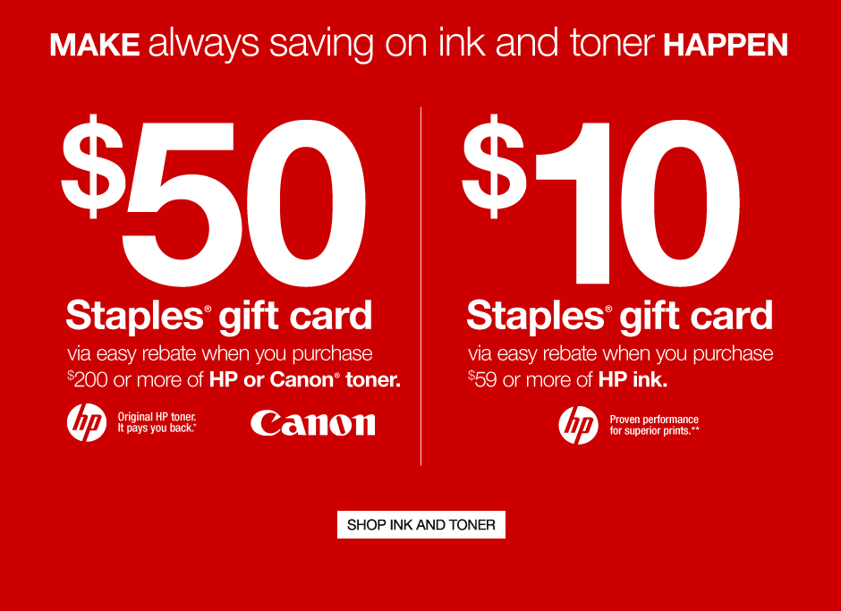 Staples gift card with qualifying ink and toner purchases. | Staples.com®